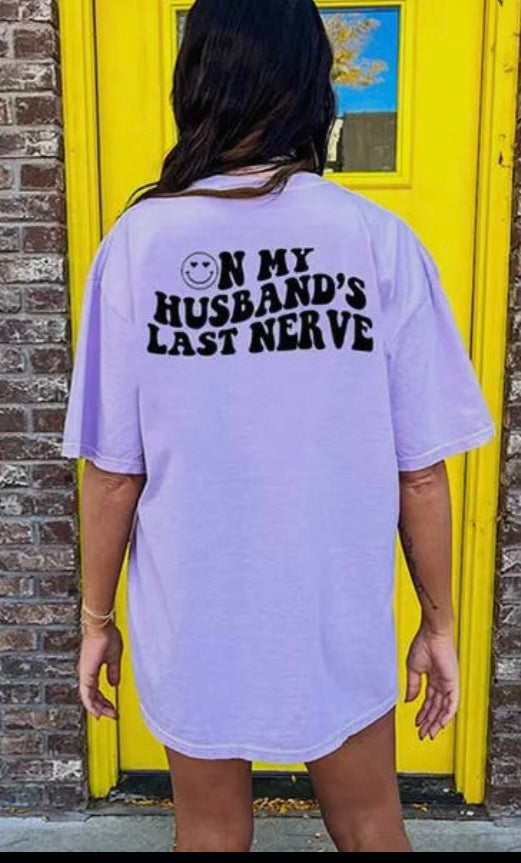 On My Husbands Last Nerve Graphic Tee